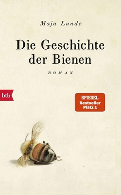 Die Geschichte der Bienen Maja Lunde Roman btb Taschenbuch Bestseller