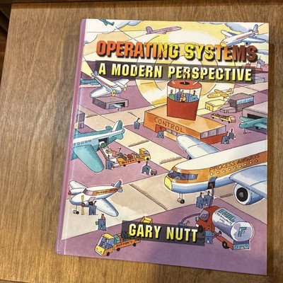 Operating Systems: A Modern Perspective, gary-nutt, 9780805312959