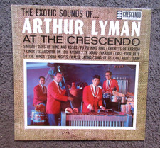 "THE EXOTIC SOUNDS OF ARTHUR LYMAN AT THE CRESCENDO" 1963 GNP GD++/VG- EXOTICA
