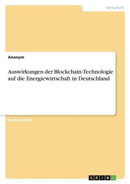 Auswirkungen Der Blockchain-Technologie Auf Die Energiewirtschaft In Deutschland-image