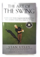 The Art of the Swing: Short Game Swing-Sequencing Secrets That Will Improve ...