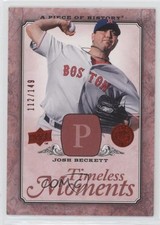 2008 Upper Deck A Piece of History Timeless Moments Red 112/149 Josh Beckett 0c2