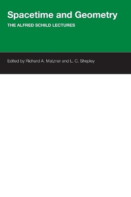 Spacetime and Geometry by Richard A. Matzner, L. C. Shepley - 9780292741386