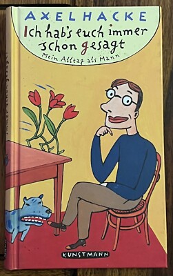 ICH HAB'S EUCH IMMER SCHON GESAGT   v. Axel Hacke   Buch   Literatur   Männer
