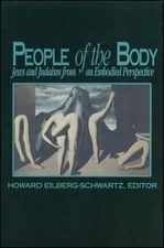 People of the Body : Jews and Judaism from an Embodied Perspectiv