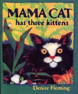 Mama Cat Has Three Kittens - paperback Fleming, Denise