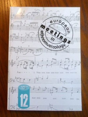 Marian-Balasa, Marin:East European Meetings in Ethnomusicology. 12th volume (200