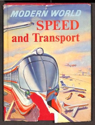 MODERN WORLD SPEED AND TRANSPORT
