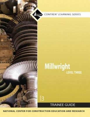 Millwright, Level 3 by Nccer: New