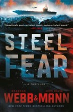 Webb, Brandon; Mann, John David   Steel Fear   Signed US HCDJ 1st NF