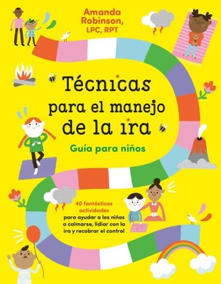 Tecnicas para el manejo de la ira: Guia para ninos / Anger Management Skills 