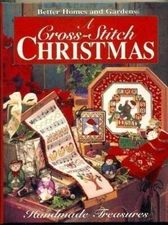 A Cross Stitch Christmas: Handmade Treasures (Better Homes and Gardens) - GOOD