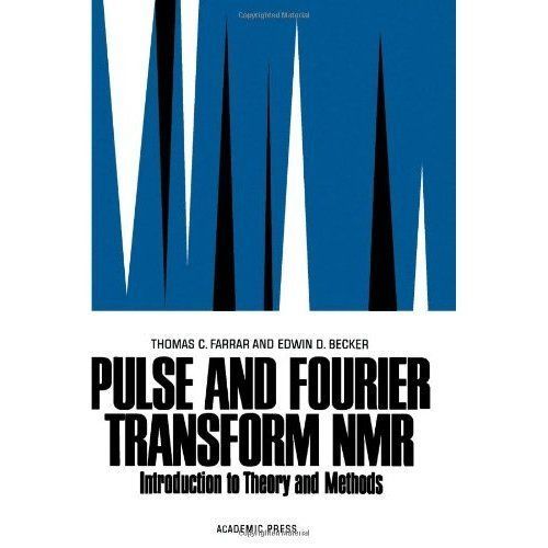 Pulse and Fourier Transform NMR: Introduction to Theory and Methods by - Foto 1 di 1