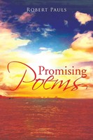 Robert Pauls | Promising Poems | Taschenbuch | Englisch (2013) | Xlibris