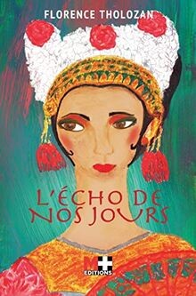 Lécho de nos jours von Tholozan, Florence | Buch | Zustand sehr gut