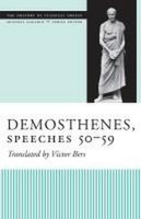 Demosthenes, Speeches 50-59 (The Oratory Of Classical Greece, V. 6) Demosth