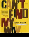 Can't Find My Way Home: America in the Great Stoned Age, 1945-2000 by Martin Tor