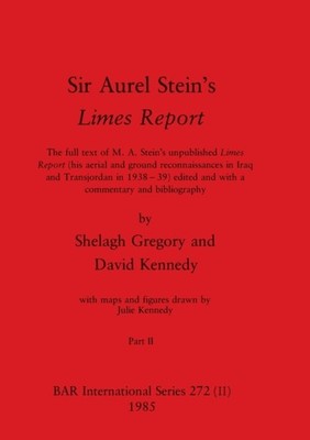 Gregory - Sir Aurel Stein's Limes Report Part II  The full text of M. - X555z