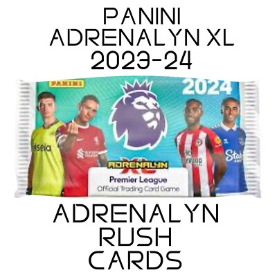 Panini Adrenalin XL PREMIER LEAGUE 2024 RUSH CARDS 2023-24 Season
