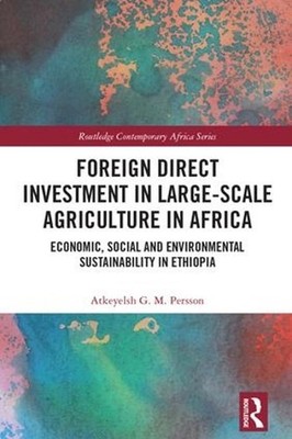 Foreign Direct Investment in Large-Scale Agriculture in Africa: Economic, Social