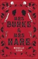 Michelle Sloan - Mrs Burke And Mrs Hare - Paperback - F31Z