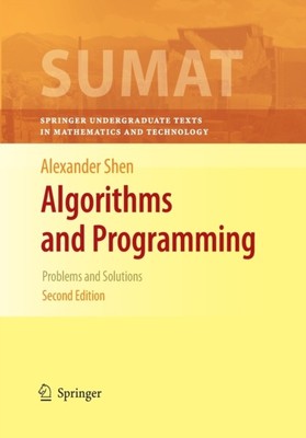 ALGORITHMS AND PROGRAMMING : PROBLEMS AN By SHEN, ALEXANDER      (Paperback)