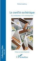 Le Conflit EsthéTique Du Vandalisme à L'art Contemporain Michel Godefroy Buch
