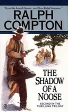 Ralph Compton the Shadow of a Noose by Cotton, Ralph; Compton, Ralph