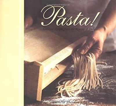 Pasta! : Authentic Recipes from the Regions of Italy Hardcover