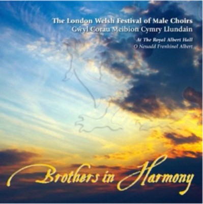Brothers in Harmony by The London Welsh Festival Of Male Choirs