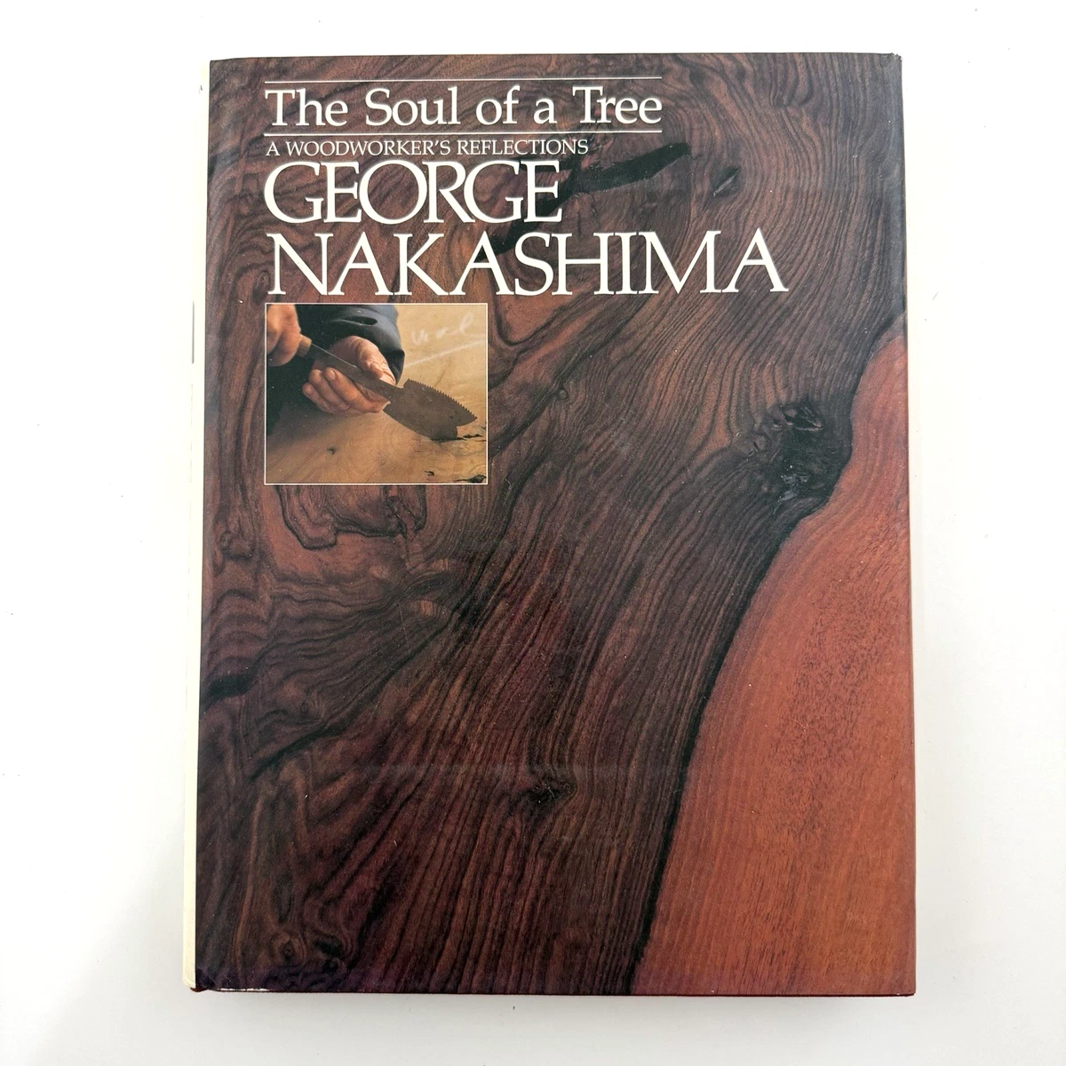 アート・デザイン・音楽 The Soul of a Tree by e Nakashima Soul of a Tree : A Woodworker's Reflections by George Nakashima