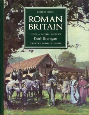 Roman Britain: Leben IN Einem Imperial Province Hardcover Keith Bran