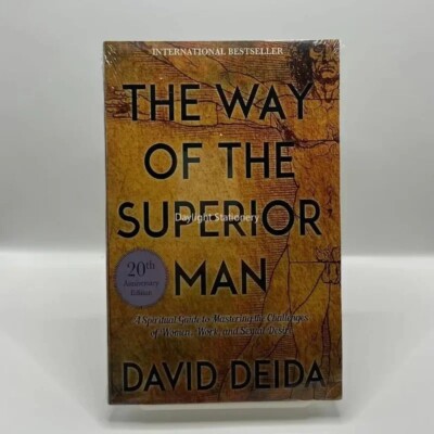 The Way of the Superior Man: A Spiritual Guide of Women Sexual Desire