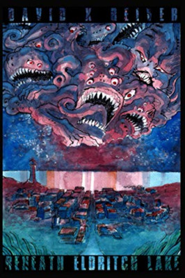 Beneath Eldritch Lake -  NEW David X Reiver 2020