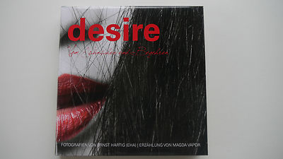 Desire Vom Wünschen Und Begehren - Ernst Hartig - Erotikfotografie - (K67)