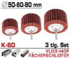3 tlg Schleifmop Vlies Mop Lamellen Walze Fächer Schleifer Ø 50 60 80 mm / K 60