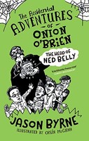 Jason Byrne - Accidental Adventures Of Onion O'brien The Head Of - G245Z