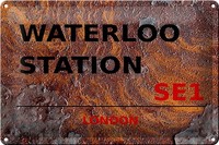 Schild Blech 30X20Cm - Made In Germany - London Waterloo Station SE1 Rost Metall