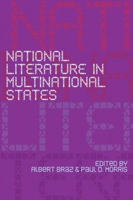 National Literature in Multinational States by Albert Braz PAPERBACK