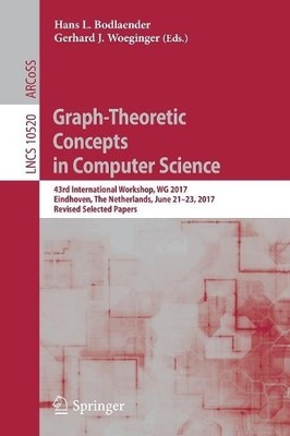 Graph-Theoretic Concepts in Computer Science - 9783319687049