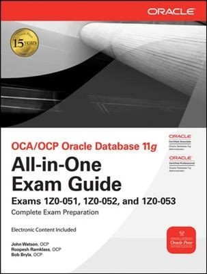 OCA/OCP Oracle Database 11g : All-In-One Exam Guide - Exams 1Z0-0