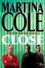 Close by Martina Cole (Hardcover, 2006)
