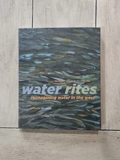 Water Rites: Reimagining Water in the West