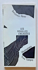 BENJAMIN PERET Les Rouilles Encagées ( ill YVES TANGUY ) 1970 curiosa