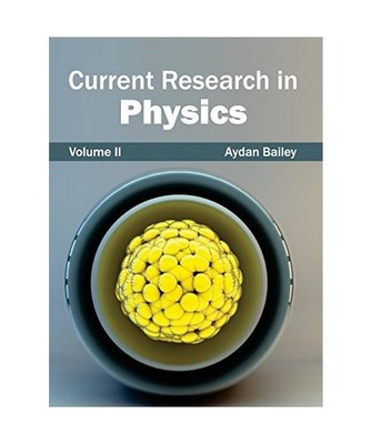 Current Research in Physics: Volume II: Volume II