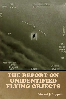 Edward J. Ruppelt | The Report on Unidentified Flying Objects | Taschenbuch