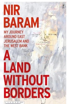 Nir Baram A Land Without Borders (Taschenbuch)