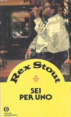 SEI PER UNO REX STOUT LIBRO EDIZIONE ITALIANA OSCAR MONDADORI 1986 ML3 87922