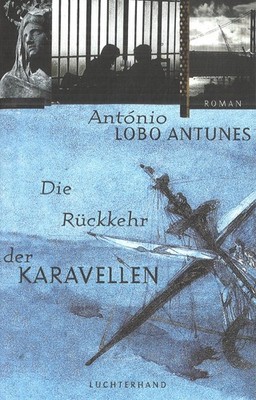 Die Rückkehr der Karavellen von Antonio Lobo Antunes (2000, Gebundene Ausgabe)