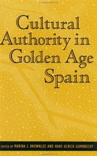 CULTURAL AUTHORITY IN GOLDEN AGE SPAIN (PARALLAX: By Marina S. Brownlee Mint